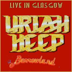 Uriah Heep : Live in Glasgow